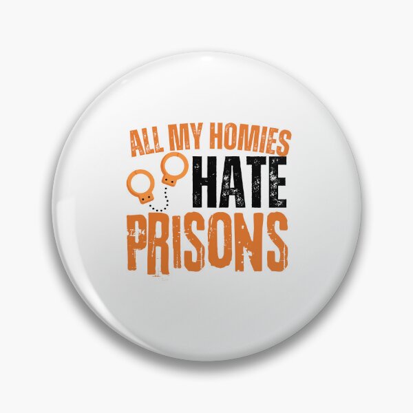 Item preview, All My Homies Hate Prisons designed and sold by BarbiePearl.
