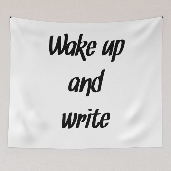 Item preview, Wake up and write Writing motivation designed and sold by RaionKeiji.