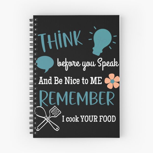 Item preview, Think Before You Speak, Remember I Cook Your Food. Green & White Text designed and sold by Bright76.