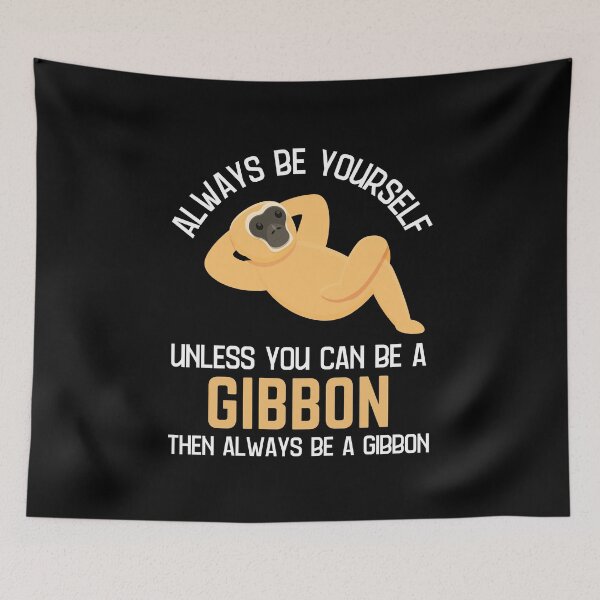 Item preview, Always Be A Gibbon Gibbon Lover Humor  designed and sold by allysmar.