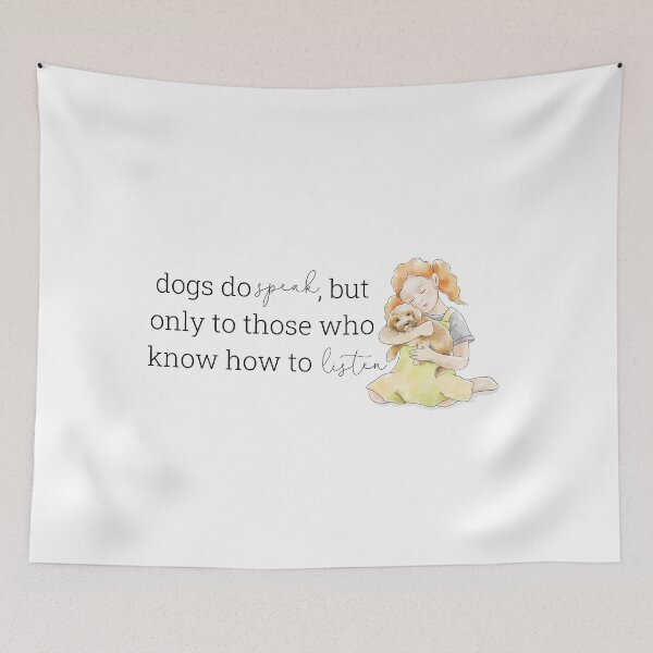 Item preview, Dogs do speak, but only to those who know how to listen designed and sold by HabibiBears.