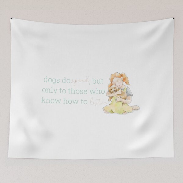 Item preview, Dogs do speak, but only to those who know how to listen | Light Teal designed and sold by HabibiBears.