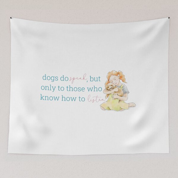 Item preview, Dogs do speak, but only to those who know how to listen | Dark Teal designed and sold by HabibiBears.