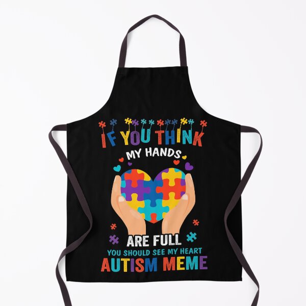 Aperçu de l'œuvre Si vous pensez que mes mains sont pleines, vous devriez voir mon coeur autisme Meme créée et vendue par Helbon-art.
