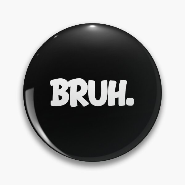 Item preview, BRUH. designed and sold by Delphie Joy Dib-Milston.