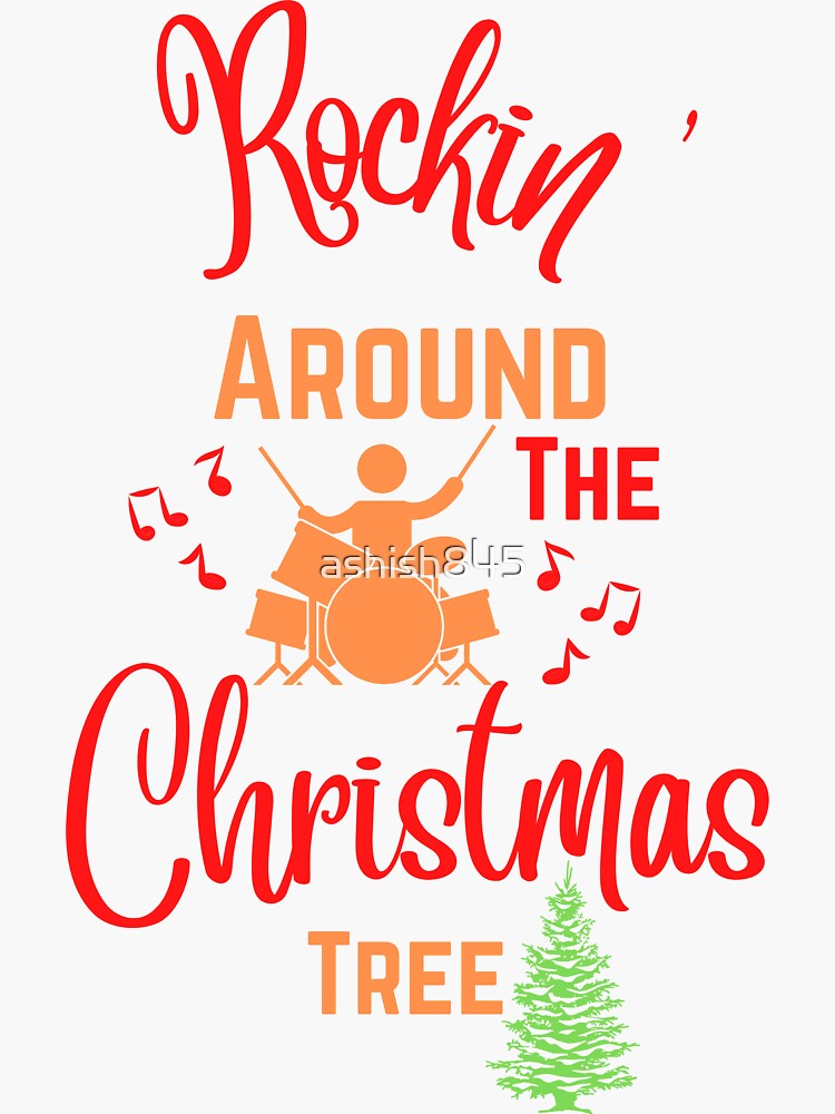 "Rocking Around The Christmas Tree" Sticker for Sale by ashish845 Redbubble