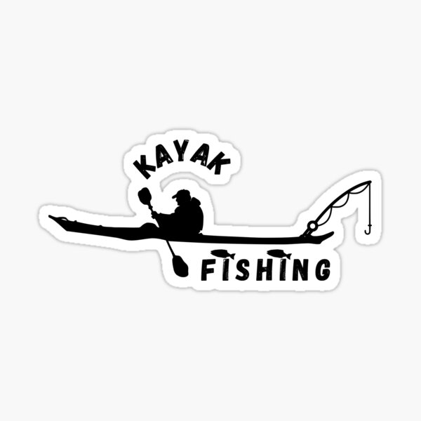 Kayak Fishing / Kayaking / Kayak Fisherman / Kayak  Sticker for Sale by  Dulynotedco