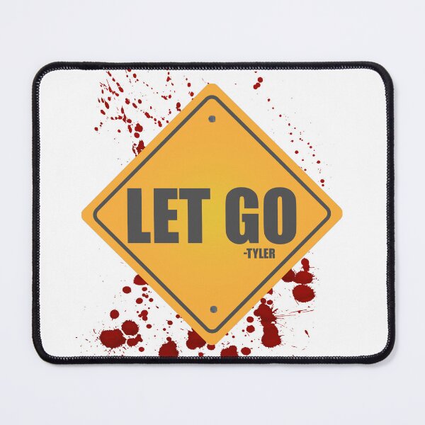 Item preview, LET GO -Tyler Durden, Fight Club  designed and sold by Sticker Up.