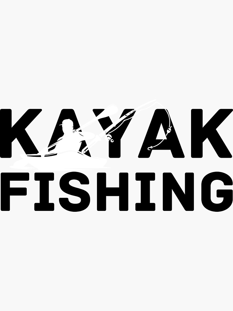 Kayak Fishing / Kayaking / Kayak Fisherman / Kayak / Fishing | Sticker