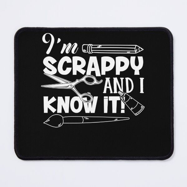 Item preview, Scrapbooking - I'm Scrappy And I Know It designed and sold by UnknownArtistt.