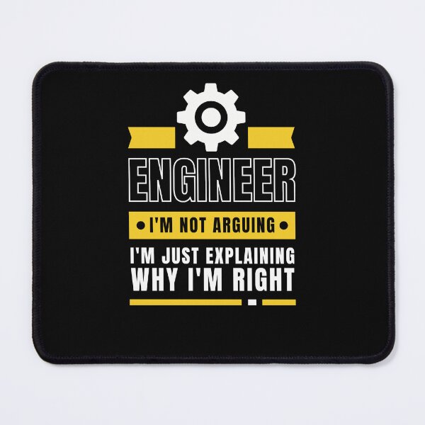 Item preview, Engineer I'm Not Arguing Funny Engineering Quote Engineers designed and sold by Muljolly.