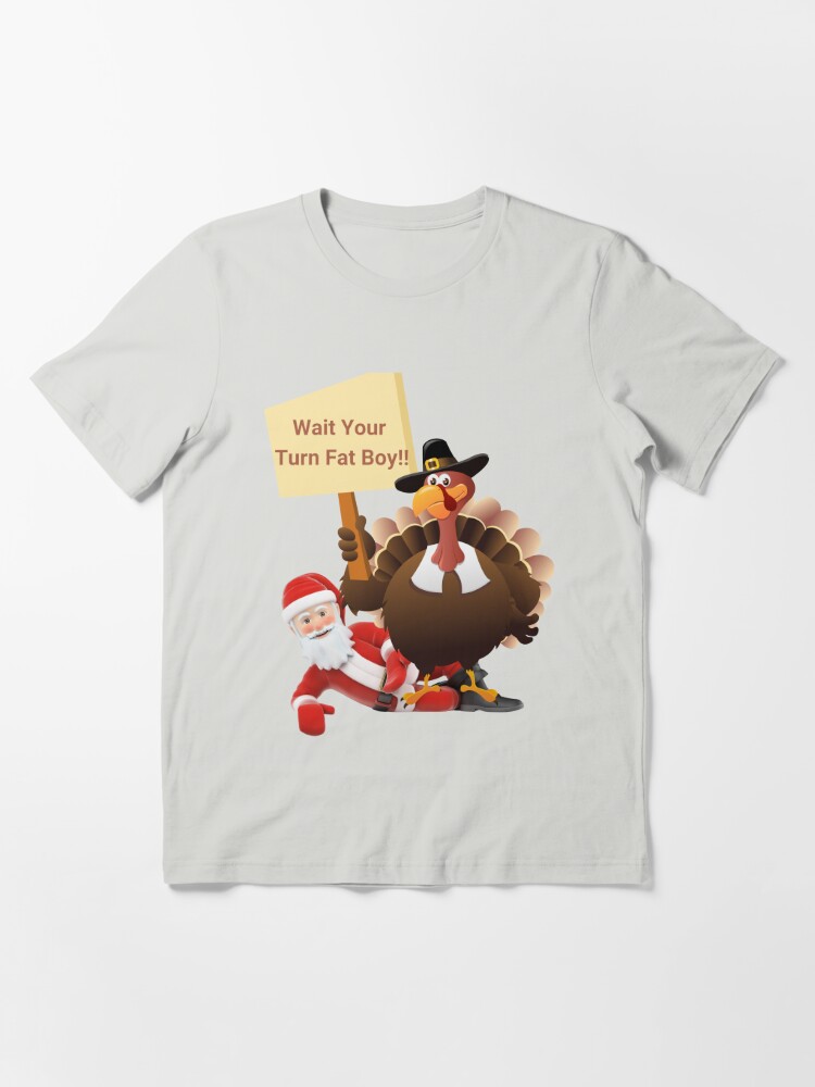 Funny Thanksgiving Wait Your Turn Fat Boy Design, Wait Your Turn