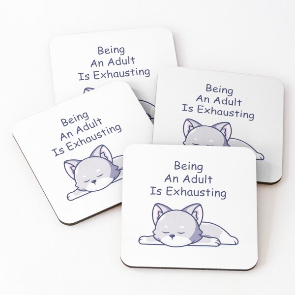 Item preview, Being an adult is exhausting179 designed and sold by GiveNoFoxl.