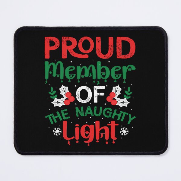 Item preview, Proud Member of the Naught Light designed and sold by TADYSHOP.