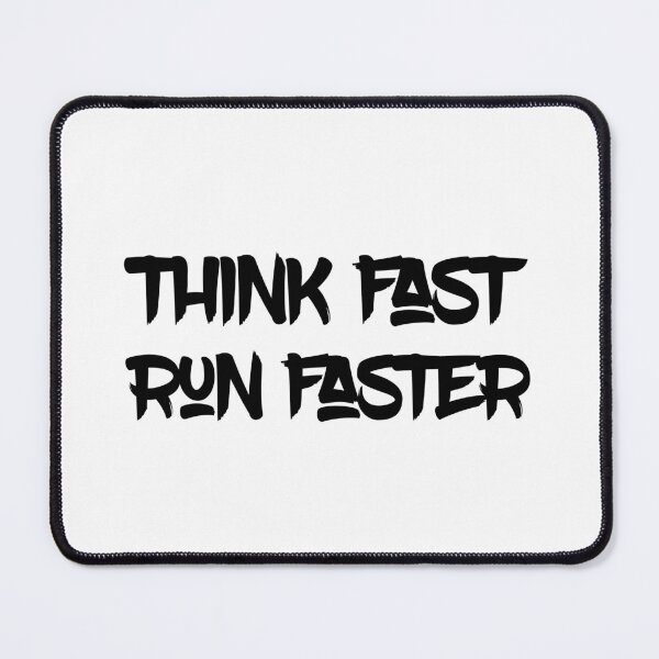 Item preview, Think Fast Run Faster designed and sold by thilinank.
