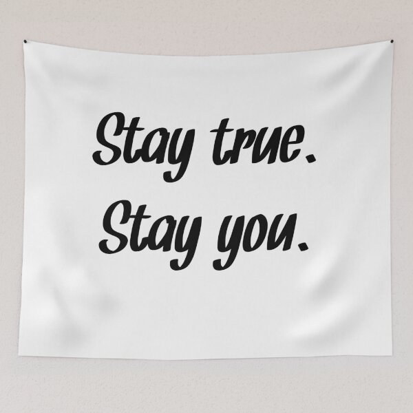 Item preview, Stay true stay you Inspirational quote designed and sold by RaionKeiji.