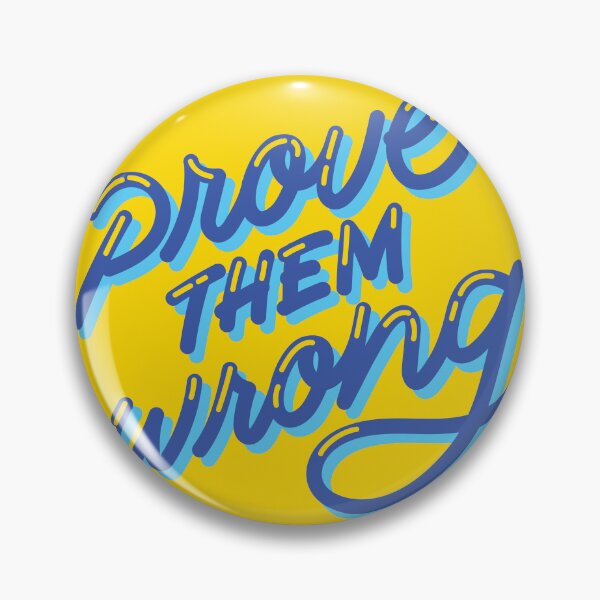 Item preview, Prove Them Wrong Quote In Yellow and Blue designed and sold by CreatorWorld29.