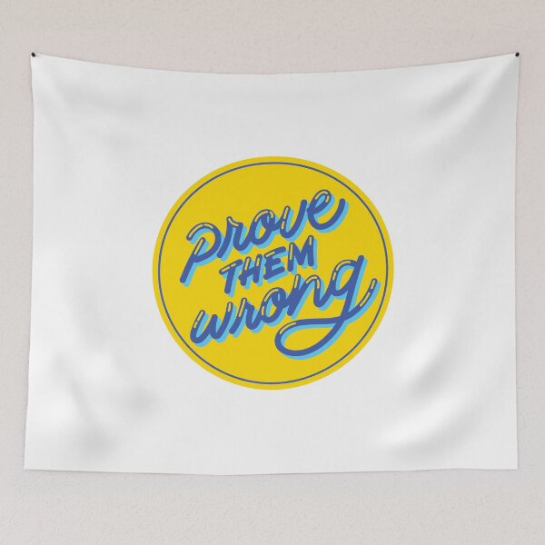 Item preview, Prove Them Wrong Quote In Yellow and Blue designed and sold by CreatorWorld29.
