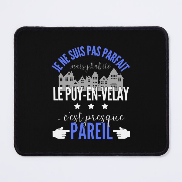 Item preview, Gift Man proud to live in Le Puy-en-Velay designed and sold by RomualdGR.