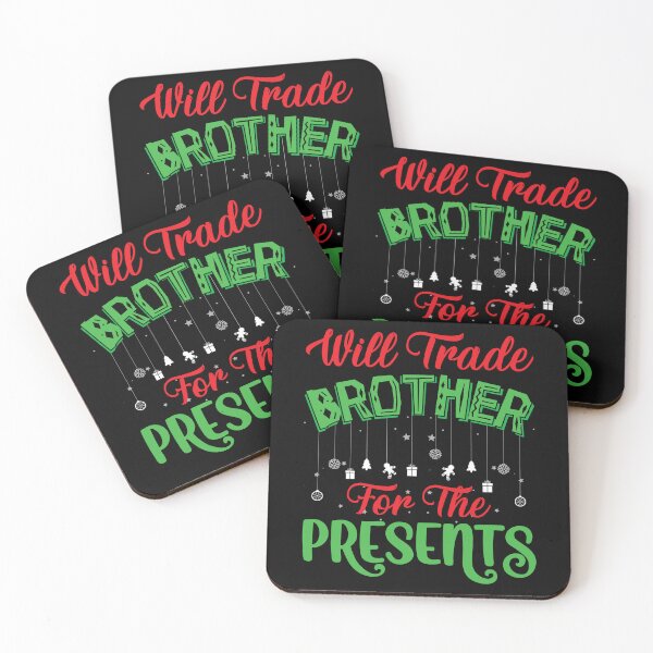 Item preview, Will Trade Brother For the Presents designed and sold by TADYSHOP.