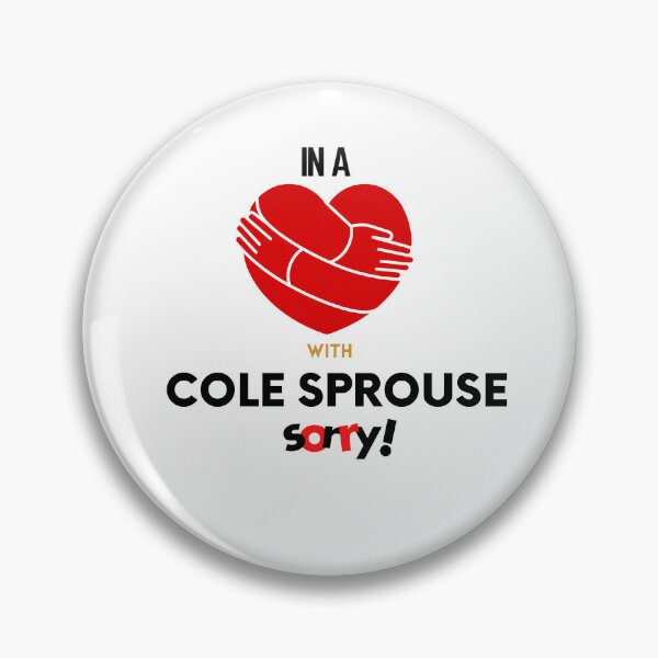 Item preview, In A Relationship With Cole Sprouse Sorry designed and sold by Itsheartshop.
