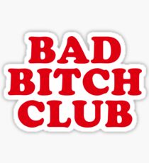 BAD BITCH CLUB Sticker