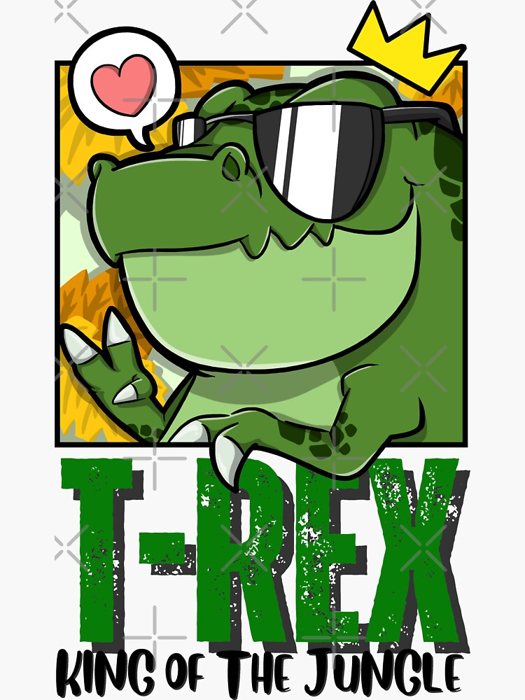 "TRex King Of The Jungle" Sticker for Sale by tmyb Redbubble