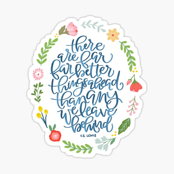 Item preview, Better Things Ahead Quote (C.S. Lewis) designed and sold by CarolunaDesigns.