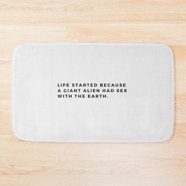 Item preview, Life started because.. designed and sold by ConjuredMoth.
