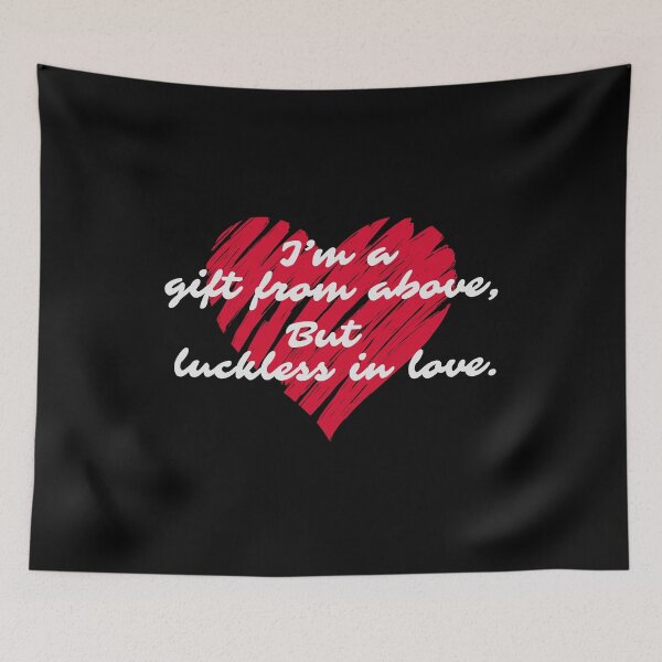 Item preview, Luckless In Love Funny Ironic Quote designed and sold by Zagach Letters.