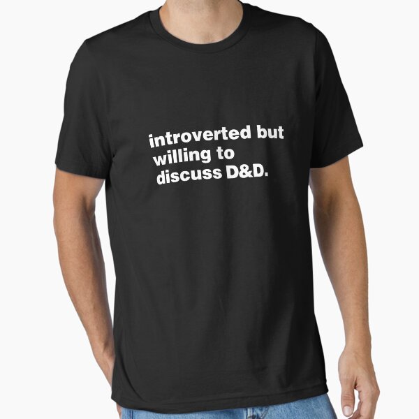 Item preview, Introverted but willing to discuss D&D designed and sold by SimplyNewDesign.