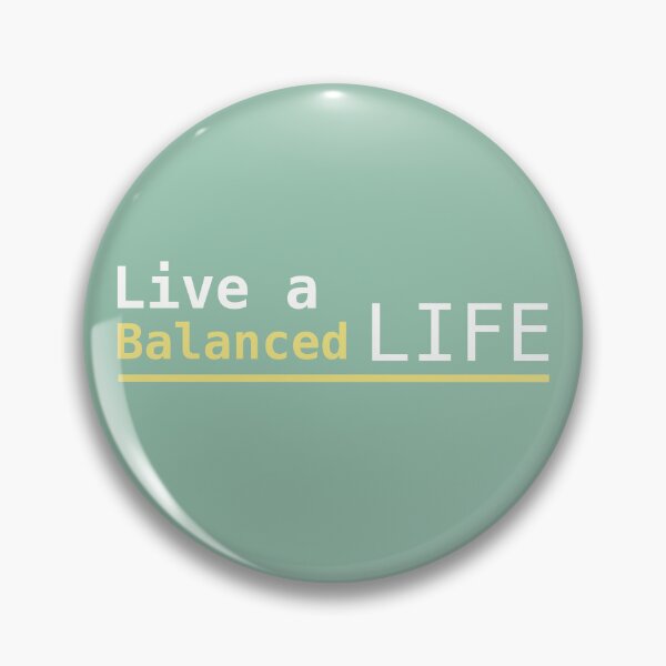 Item preview, Live a Balanced Life designed and sold by PalinoColour.
