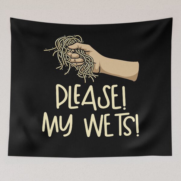 Item preview, Please! My Wets! Dust My Wets designed and sold by Gold Wings Tees.