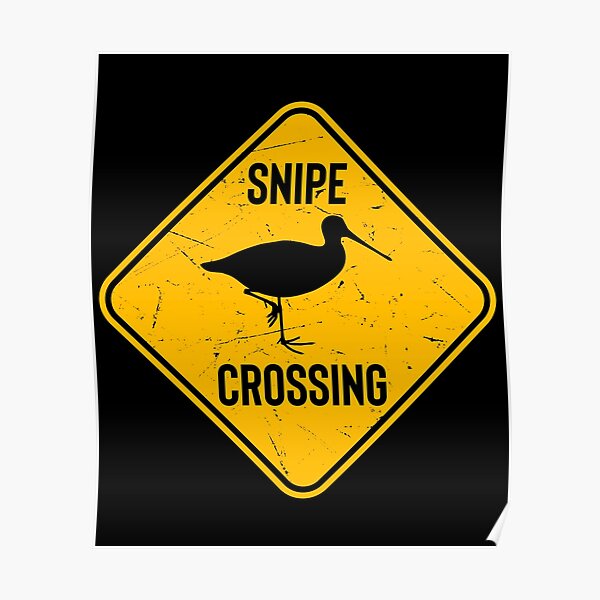 "Snipe Crossing. Funny Snipe Hunting" Poster for Sale by goldwingstees