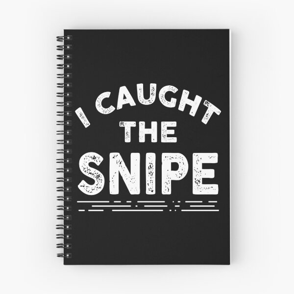 Item preview, I Caught the Snipe. Funny Snipe Hunting designed and sold by Gold Wings Tees.