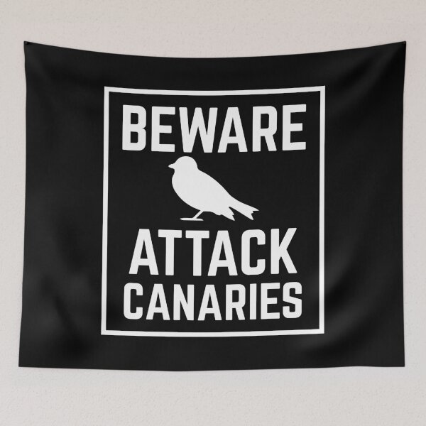Item preview, BEWARE ATTACK CANARIES designed and sold by jazzydevil.