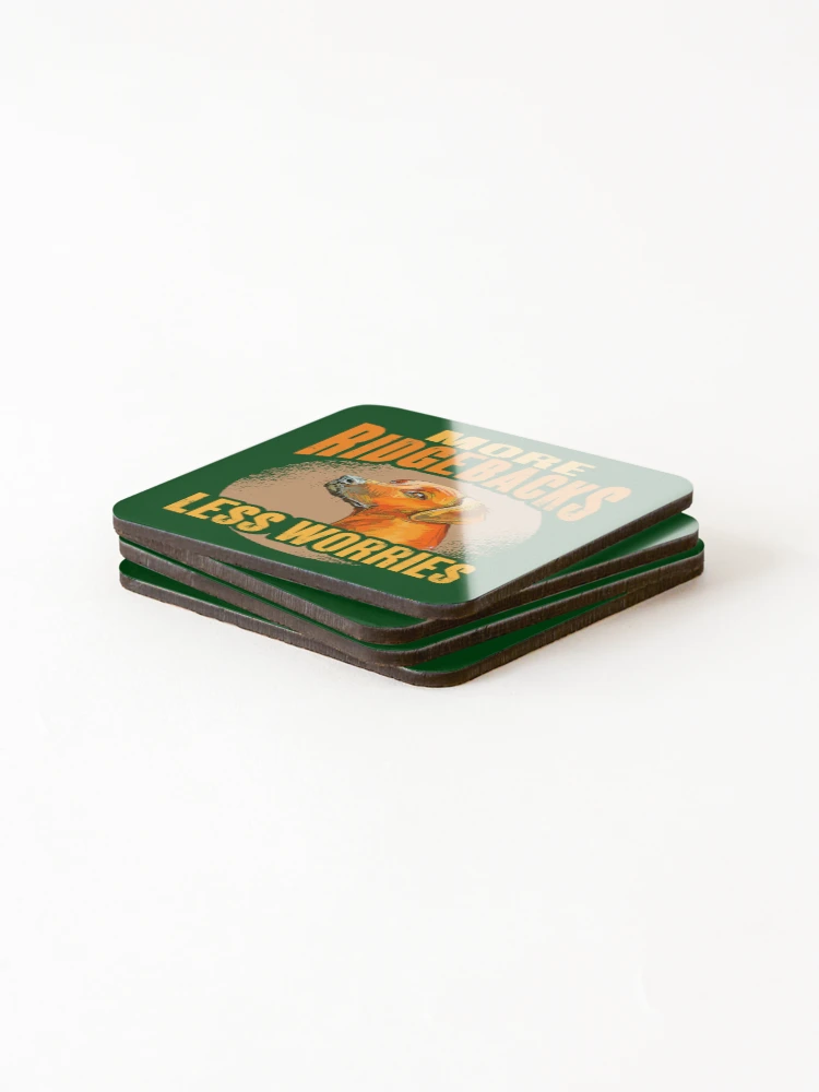 Thumbnail 4 of 5, Coasters (Set of 4), Rhodesian Ridgeback More Ridgebacks Less Worries Ridgeback 14 designed and sold by Positiv3Arts.