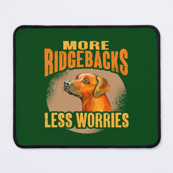 Item preview, Rhodesian Ridgeback More Ridgebacks Less Worries Ridgeback 14 designed and sold by Positiv3Arts.