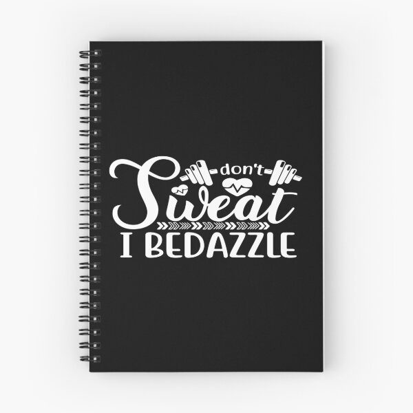 Item preview, Don't sweat i bedazzle designed and sold by phassystore.