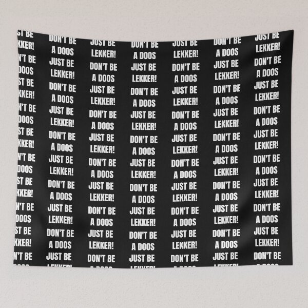 Item preview, Don't be a doos Just be lekker - South African designed and sold by Huesoffun.