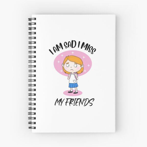 Item preview, I Am Sad I Miss My Friends designed and sold by ColourTrials.