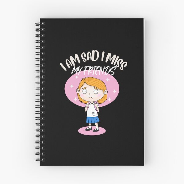 Item preview, I Am Sad I Miss My Friends designed and sold by ColourTrials.