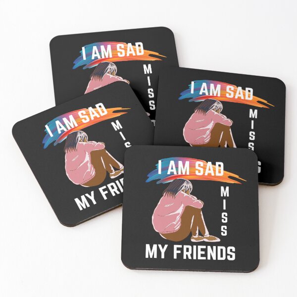 Item preview, I Am Sad I Miss My Friends designed and sold by ColourTrials.