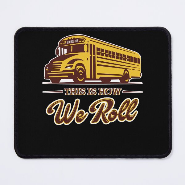 Item preview, School Bus Driver - How School Bus Driver Roll designed and sold by UnknownArtistt.