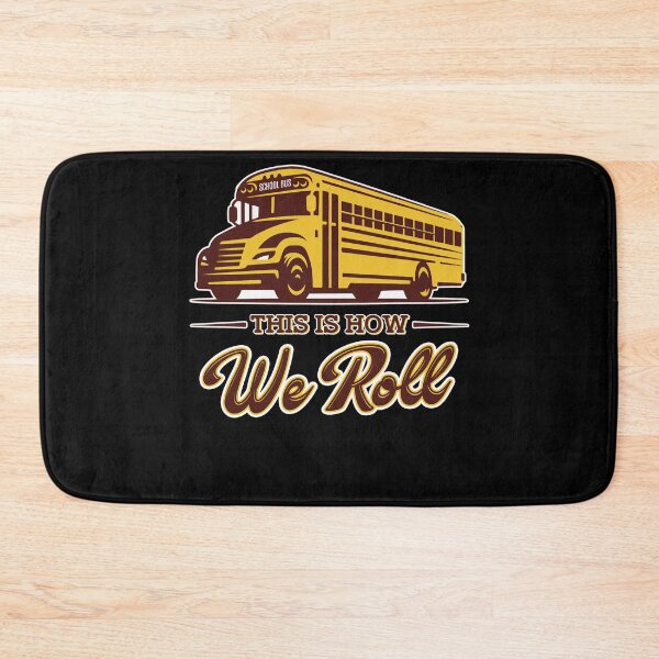 Item preview, School Bus Driver - How School Bus Driver Roll designed and sold by UnknownArtistt.