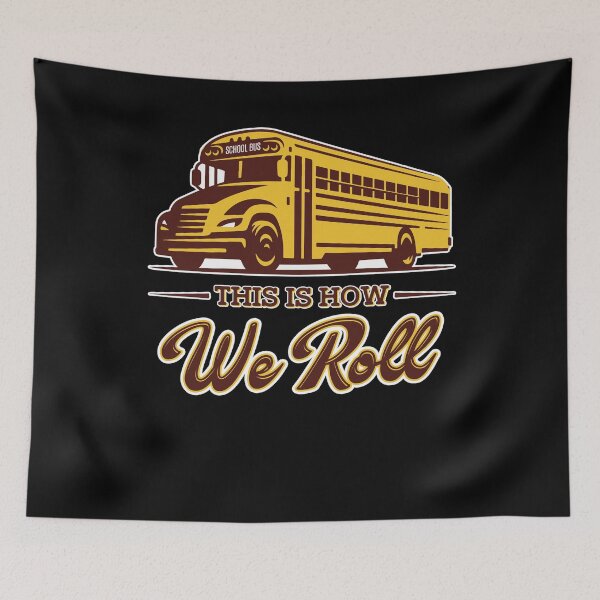 Item preview, School Bus Driver - How School Bus Driver Roll designed and sold by UnknownArtistt.