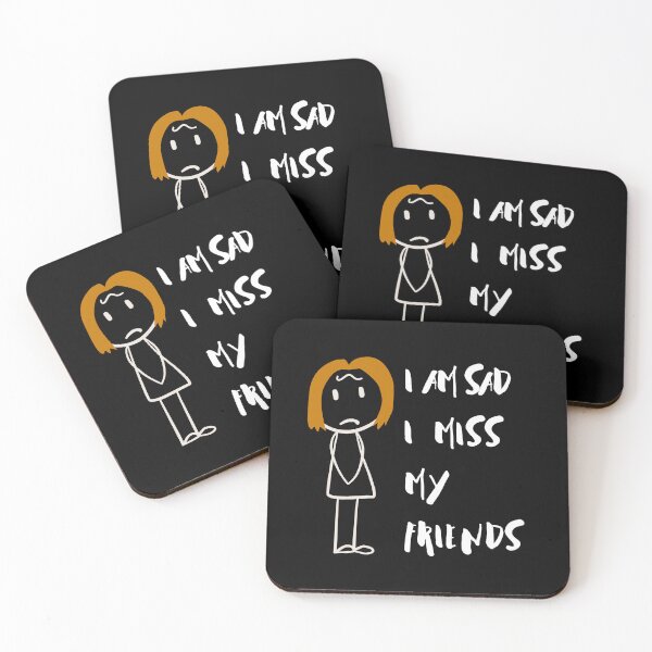 Item preview, I Am Sad I Miss My Friends designed and sold by ColourTrials.