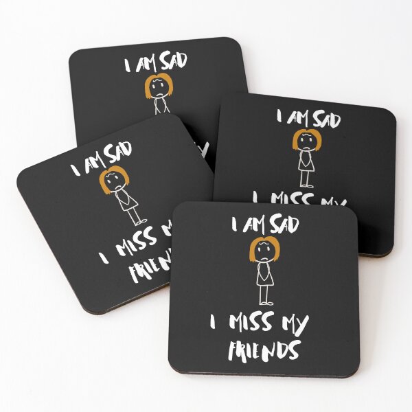 Item preview, I Am Sad I Miss My Friends designed and sold by ColourTrials.