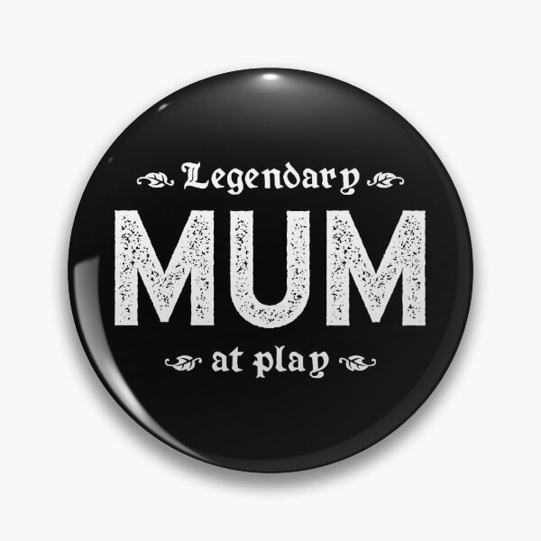 Item preview, Legendary Mum At Play designed and sold by TimespunThreads.