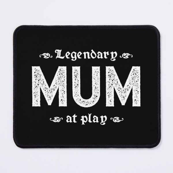 Item preview, Legendary Mum At Play designed and sold by TimespunThreads.